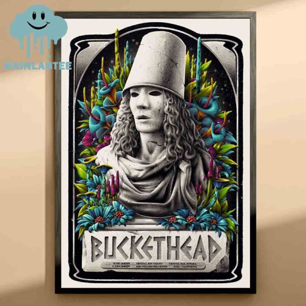 Buckethead 2025 Crystal Bay Nevada Napa California On February 21st 22nd Home Decor Poster Canvas