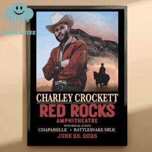 Charley Crockett Red Rocks Amphitheatre On June 25th 2025 Home Decor Poster Canvas