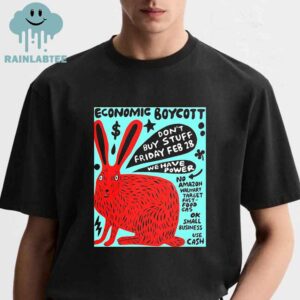 Economy BoyCott Dont Buy Stuff Friday Fenbruary 28th 2025 Unisex T-Shirt