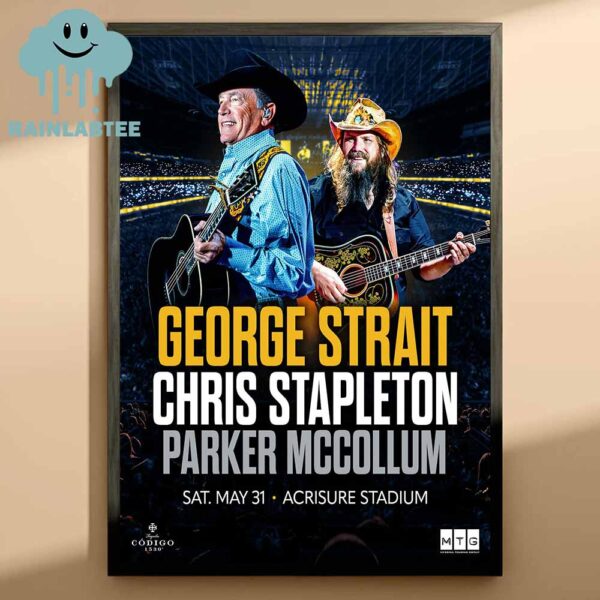 George Strait Chris Stapleton Parker McCollum Acrisure Stadium 2025 Pittsburgh Pennsylvania On May 31st Home Decor Poster Canvas