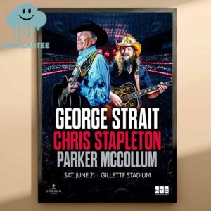 George Strait Chris Stapleton Parker McCollum Gillette Stadium 2025 Foxborough Massachusetts On June 21st Home Decor Poster Canvas