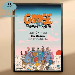 Goose The Band San Francisco CA 2025 The Masonic On May 27th 28th Everything Must Go Summer Tour Home Decor Poster Canvas