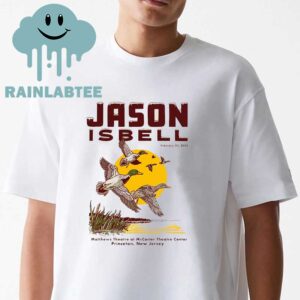 Jason Isbell McCarter Theatre Center 2025 Princeton New Jersey On February 23rd Unisex T-Shirt