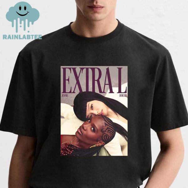 Jennie x Doechii Extral Single Release On February 21st 2025 Unisex T-Shirt