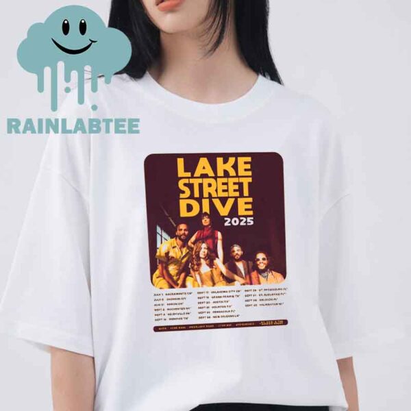 Lake Street Dive 2025 Tour Dates Unisex T-Shirt Hoodie Sweater