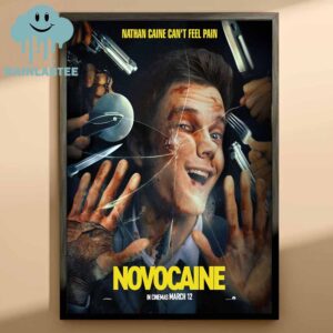 NovoCaine Movie Starring Jack Quaid Nathan Cant Feel Pain In Theaters March 12th 2025 Movie Film Home Decor Poster Canvas