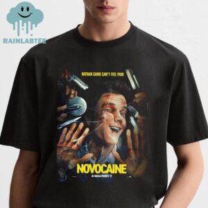 NovoCaine Starring Jack Quaid Nathan Cant Feel Pain In Theaters March 12th 2025 Movie Film Unisex T-Shirt