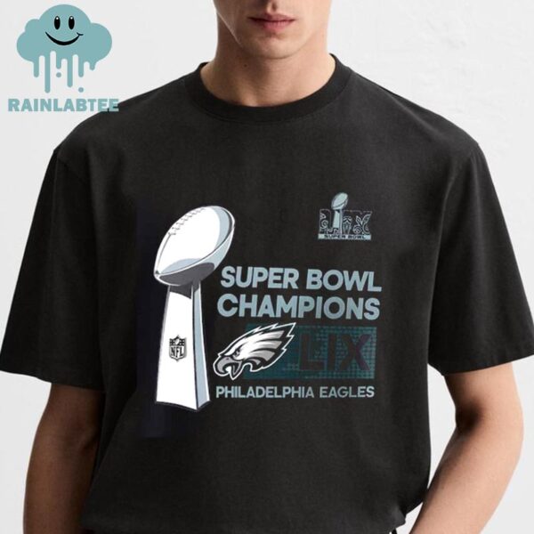 Philadelphia Eagles Super Bowl LIX Fifty Nine Champions Trophy Collection Unisex T-Shirt Hoodie Sweater