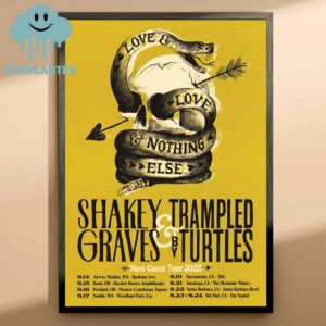 Shakey Graves And Trampled By Turtles Love And Nothing Else 2025 West Coast Tour Dates Home Decor Poster Canvas