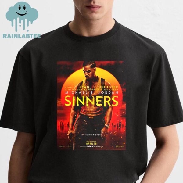 Sinners Dance With The Devil In Theaters April 18th 2025 Movie Film Unisex T-Shirt