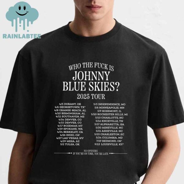 Sturgill Simpson Who The Fuck Is Johnny Blue Skies 2025 Tour Dates Unisex T-Shirt