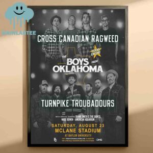 Turnpike Troubadours And Cross Canadian Ragweed McLane Stadium 2025 Waco TX On August 23rd The Boys From Oklahoma Texas Edition Home Decor Poster Canvas