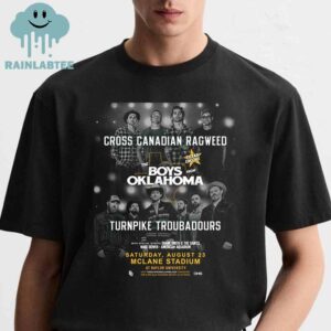 Turnpike Troubadours And Cross Canadian Ragweed McLane Stadium 2025 Waco TX On August 23rd The Boys From Oklahoma Texas Edition Unisex T-Shirt