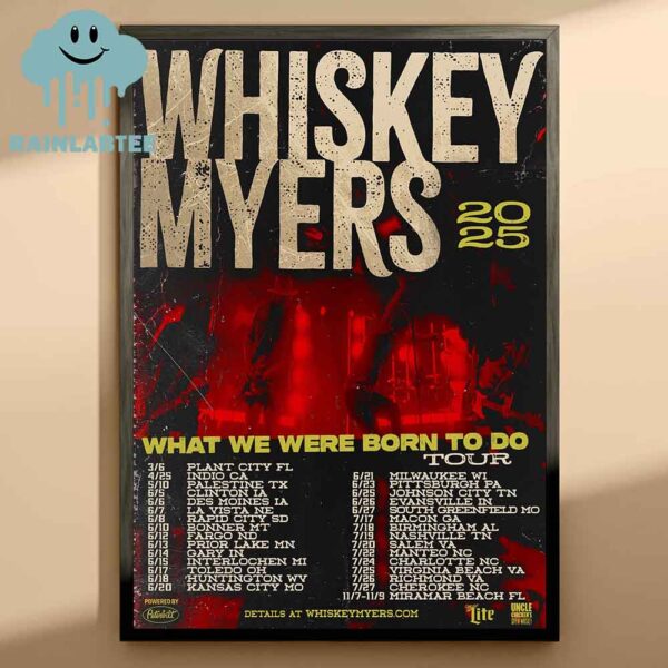 Whiskey Myers What We Were Born To Do Tour Dates 2025 Home Decor Poster Canvas