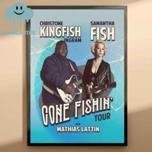 Christone KINGFISH Ingram And Samantha Fish 2025 Gone Fishin Tour Home Decor Poster Canvas