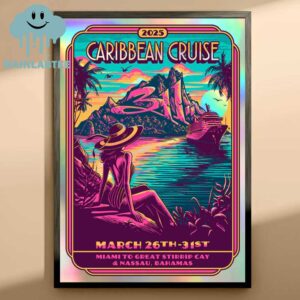 311 Perform 2025 Caribbean Cruise Avent At Miami To Great Stirrip Cay And Nassau Bahamas March 26-31 Home Decor Poster Canvas