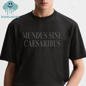 Mundus Sine Caesaribus Unisex T-Shirt