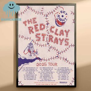 Red Clay Strays 2025 Get Right Tour Dates Home Decor Poster Canvas