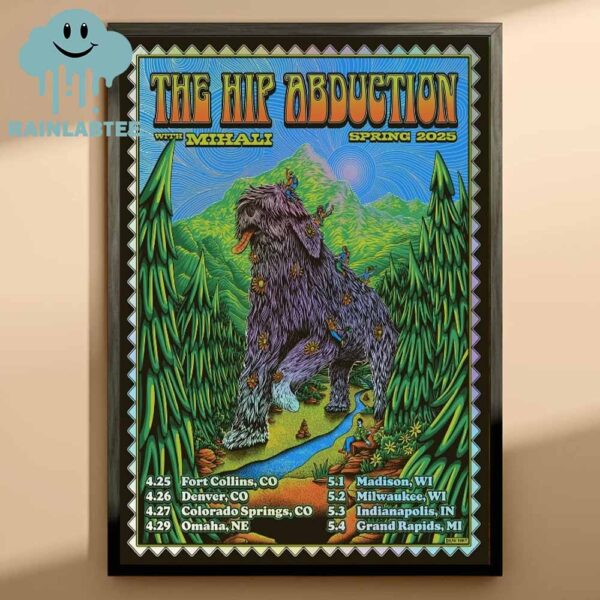 The Hip Abduction With Mihali Spring Tour 25 Fant Home Decor Poster Canvas