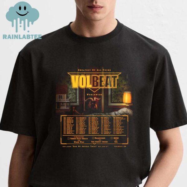 Volbeat Greatest Of All Tour Worldwide 2025 Dates List With New Album God Of Angles Trust Relese 6th June T-Shirt