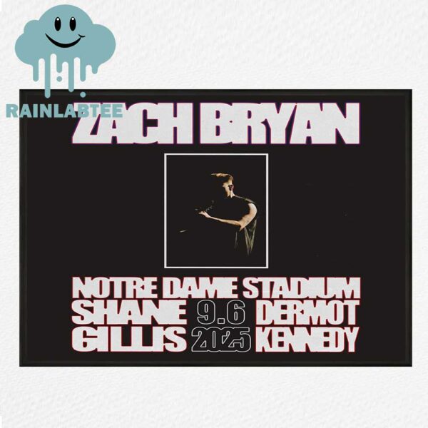 Zach Bryan Notre Dame Stadium with Shane Gillis and Dermot Kennedy on September 6th Home Decor Poster Canvas